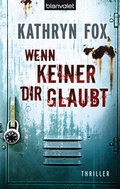 Cover: Wenn keiner dir glaubt - Blanvalet
