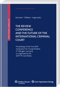 Enlarge image Cover: The Review Conference and the Future of the International Criminal - Carl Heymanns Verlag