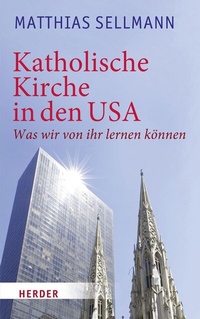 Abbildung von: Katholische Kirche in den USA - Verlag Herder