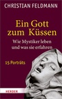 Cover: Ein Gott zum K&uuml;ssen - Verlag Herder