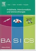Abbildung von: BASICS Anästhesie, Intensivmedizin und Schmerztherapie - Urban & Fischer