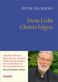 Cover: Dem Licht Christi folgen - Verlag Herder