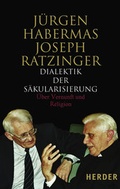 Cover: Dialektik der S&auml;kularisierung - Verlag Herder