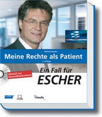 Abbildung von: Ein Fall für Escher - Meine Rechte als Patient - mit CD-ROM - Haufe-Lexware
