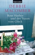 Cover: Rose Harbor und der Traum von Gl&uuml;ck - Blanvalet