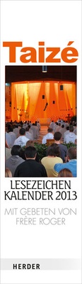 Enlarge image Cover: Taizé Lesezeichenkalender 2013 - Verlag Herder