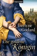 Cover: Die goldene K&ouml;nigin - Blanvalet