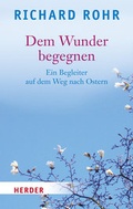 Cover: Dem Wunder begegnen - Verlag Herder