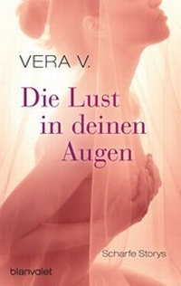 Abbildung von: Die Lust in deinen Augen - Blanvalet