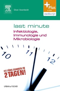 Abbildung von: Last Minute Infektiologie, Immunologie und Mikrobiologie - Urban & Fischer