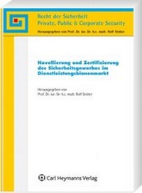 Abbildung von: Novellierung und Zertifizierung des Sicherheitsgewerbes im Dienstleistungsbinnenmarkt - Carl Heymanns Verlag