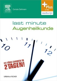 Abbildung von: Last Minute Augenheilkunde - Urban & Fischer