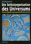 Cover: Die Selbstorganisation des Universums - Hanser