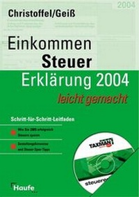 Abbildung von: Einkommenssteuererklärung 2004 leicht gemacht, mit Steuer-Software TAXMAN spezial - Haufe-Lexware