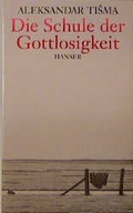 Cover: Die Schule der Gottlosigkeit - Hanser