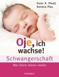 Cover: Oje, ich wachse! Schwangerschaft - Mosaik
