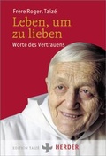 Cover: Leben, um zu lieben - Verlag Herder
