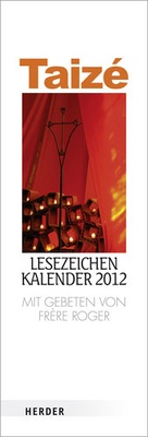 Enlarge image Cover: Taizé-Lesezeichenkalender 2012 - Verlag Herder