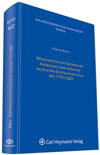 Abbildung von: Möglichkeiten und Grenzen einer eigentumsrechtlichen Entflechtung nach Art. 7 VO 1/2003 - Carl Heymanns Verlag