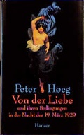 Cover: Von der Liebe und ihren Bedingungen in der Nacht des 19. M&auml;rz 1929 - Hanser