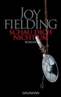 Cover: Schau dich nicht um - Goldmann