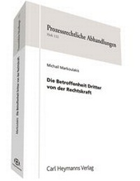Abbildung von: Die Betroffenheit Dritter von der Rechtskraft - Carl Heymanns Verlag
