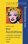 Cover: Ihre Ausstrahlung - erkennen, entwickeln und gezielt einsetzen. - Haufe-Lexware