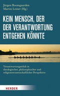 Cover: Kein Mensch, der der Verantwortung entgehen k&ouml;nnte - Verlag Herder
