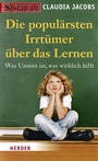 Cover: Die popul&auml;rsten Irrt&uuml;mer &uuml;ber das Lernen - Verlag Herder