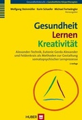 Cover: Gesundheit - Lernen - Kreativit&auml;t - Hogrefe
