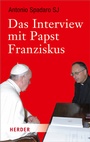 Cover: Das Interview mit Papst Franziskus - Verlag Herder