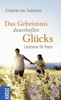 Cover: Das Geheimnis dauerhaften Gl&uuml;cks - Kreuz Verlag