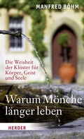 Cover: Warum M&ouml;nche l&auml;nger leben - Verlag Herder