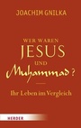 Cover: Wer waren Jesus und Muhammad? - Verlag Herder