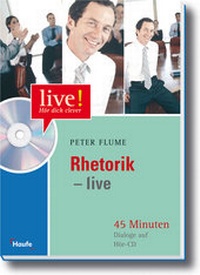 Enlarge image Cover: Rhetorik live mit Hör-CD-ROM - Haufe-Lexware