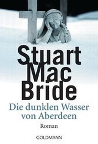 Enlarge image Cover: Die dunklen Wasser von Aberdeen - Goldmann