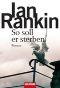 Cover: So soll er sterben - Inspector Rebus 15 - Goldmann
