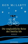 Cover: Die unglaubliche Reise des Smithy Ide - Goldmann