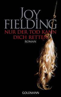 Abbildung von: Nur der Tod kann dich retten - Goldmann