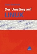 Cover: Der Umstieg auf LINUX - Hanser