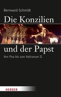Cover: Die Konzilien und der Papst - Verlag Herder