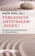 Cover: Vergessene Amtstr&auml;ger/-innen? - Verlag Herder