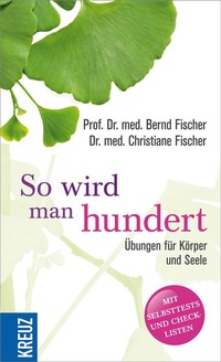 Enlarge image Cover: So wird man hundert - Kreuz Verlag