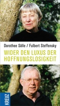 Cover: Wider den Luxus der Hoffnungslosigkeit - Kreuz Verlag