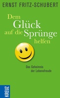 Cover: Dem Gl&uuml;ck auf die Spr&uuml;nge helfen - Kreuz Verlag
