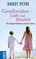 Cover: Geschwister - Liebe und Rivalit&auml;t - Kreuz Verlag