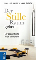 Cover: Der Stille Raum geben - Kreuz Verlag