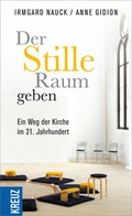 Cover: Der Stille Raum geben - Kreuz Verlag