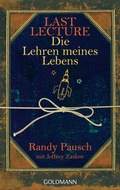 Cover: Last Lecture - Die Lehren meines Lebens - Goldmann