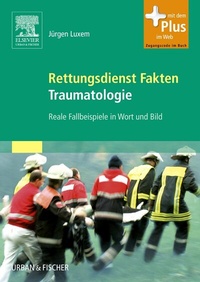 Abbildung von: Rettungsdienst Fakten Traumatologie - Urban & Fischer